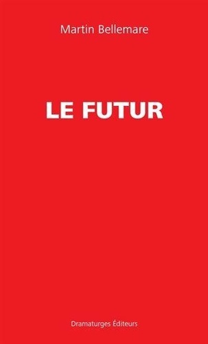 Martin Bellemare - Le futur.