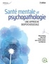 Martin Benny et Alain Huot - Santé mentale et psychopathologie - Une approche biopsychosociale.