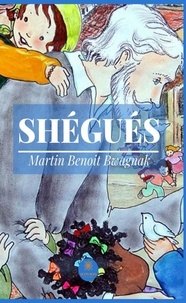 Martin Benoît Bwagnak - Shégués.
