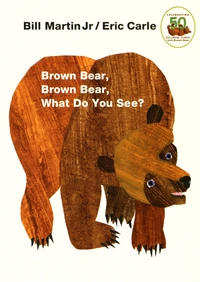 Brown Bear, Brown Bear, What do you See?