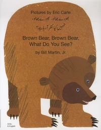 Brown Bear, Brown Bear, What Do You See? In Urdu and English
