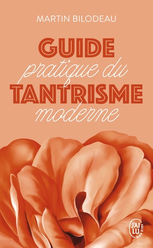 Guide pratique du tantrisme moderne. Pour éveiller votre énergie sexuelle et spirituelle