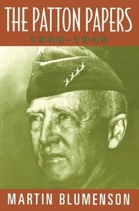 Martin Blumenson - The Patton Papers - 1940-1945.