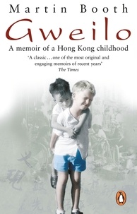 Martin Booth - Gweilo : Memories of a Hong Kong Childhood.