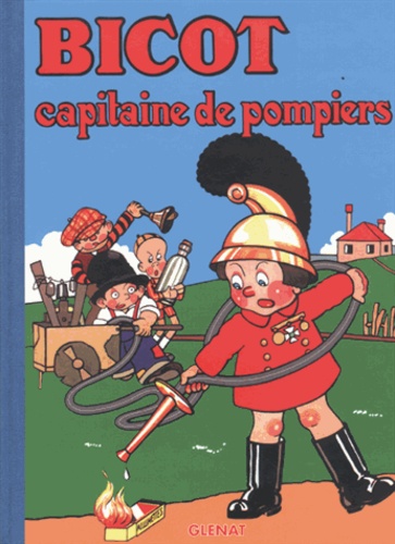 Martin Branner - Bicot Tome 1 : Capitaine des pompiers.