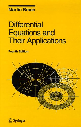 Martin Braun - Differential Equations and Their Applications - An introduction to Applied Mathematics.