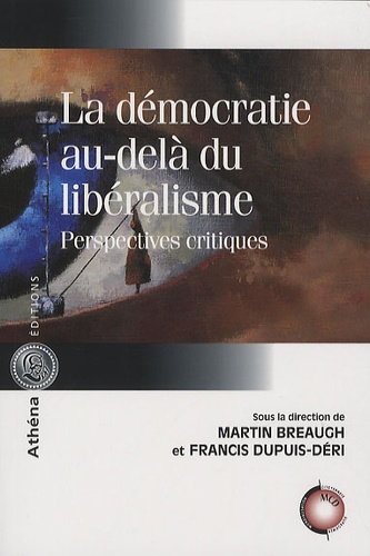 La démocratie au-delà du libéralisme. Perspectives critiques