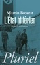 Martin Broszat - L'état hitlérien - L'origine et l'évolution des structures du IIIe Reich.