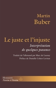 Martin Buber - Le Juste et l'Injuste - Interprétation de quelques pasaumes.
