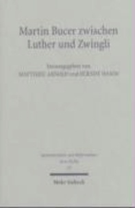 Martin Bucer zwischen Luther und Zwingli - Spätmittelalter und Reformation.