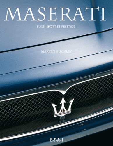Martin Buckley - Maserati - Luxe, sport et prestige.