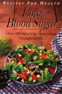 Martin Budd - Low Blood Sugar - Over 100 Recipes for overcoming Hypoglycaemia.