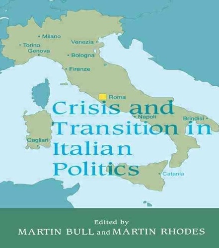Martin Bull - Crisis And Transition In Italian Politics.