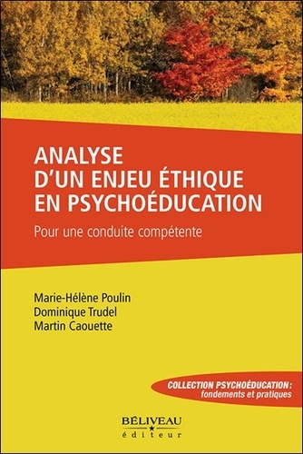 Analyse d'un enjeu éthique en psychoéducation. Pour une conduite compétente