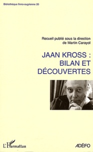 Martin Carayol - Jaan Kross - Bilan et decouvertes.