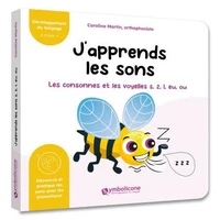 J’apprends les sons : Les consonnes et les voyelles s, z, i, eu, ou (abeille)