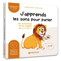 J’apprends les sons pour parler : Les consonnes et les voyelles ch, j, r, on, o (lion)