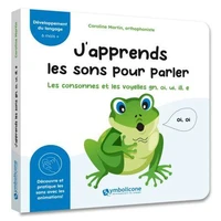 J’apprends les sons pour parler : Les consonnes et les voyelles gn, oi, ui, ill, e (grenouille)