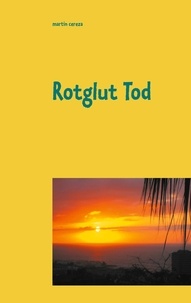Martin Cereza - Rotglut Tod.