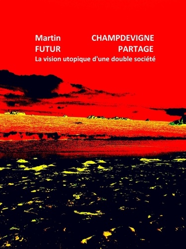 Martin CHAMPDEVIGNE - Futur partagé.