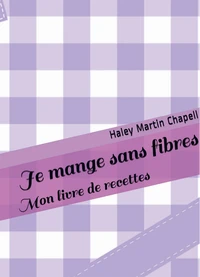Je mange sans fibres