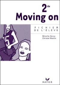 Anglais 2nde Moving On. Fichier De L'Eleve