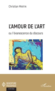 L'amour de l'art ou l'évanescence du discours