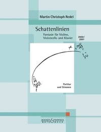 Martin Christoph Redel - Schattenlinien - op. 53. piano trio. Partition et parties..