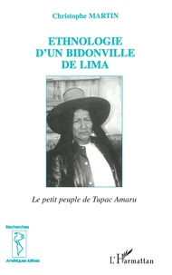 Ethnologie D'Un Bidonville De Lima