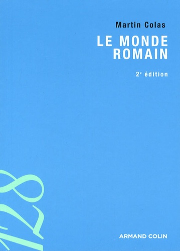 Le monde romain 2e édition revue et corrigée