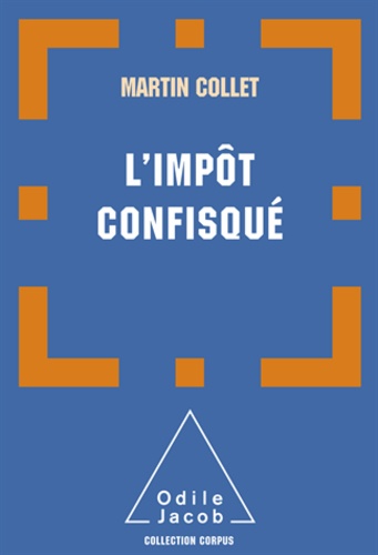 Martin Collet - Impôt confisqué (L').