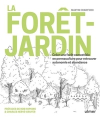 Livres télécharger kindle free La forêt-jardin  - Créer une forêt comestible en permaculture pour retrouver autonomie et abondance 9782841389216