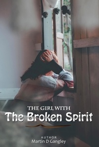  Martin D Gangley - The Girl With The Broken Spirit.