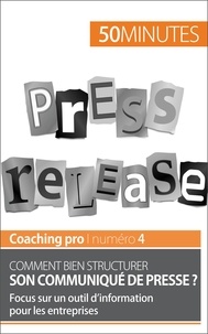 Martin Dawagne - Comment bien structurer son communiqué de presse ? - Focus sur un outil d'information pour les entreprises.