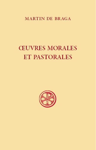 Martin de Braga - Oeuvres morales et pastorales.