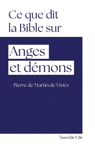 Ce que dit la Bible sur... Anges et démons