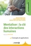 Martin Debbané et Nader Perroud - Mentaliser : la clé des interactions humaines - Concept et applications.