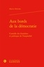 Martin Deleixhe - Aux bords de la démocratie - Contrôle des frontières et politique de l'hospitalité.