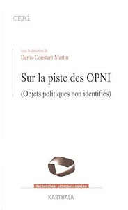 Sur la piste des OPNI (Objets Politiques Non Identifiés)