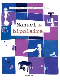 Martin Desseilles et Nader Perroud - Manuel du bipolaire.