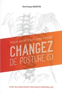 Pour vivre en pleine forme, changez de posture(s)