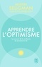 Martin E-P Seligman - Apprendre l'optimisme - Le pouvoir de la confiance en soi et en la vie.