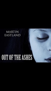  Martin Eastland - Out of the Ashes.