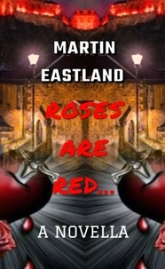  Martin Eastland - Roses are Red....