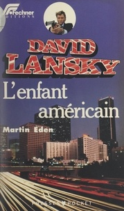 Martin Eden - David Lansky (3). L'enfant américain.