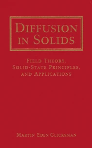 Diffusion In Solids. Field Theory, Solid-State Principles, And Applications, Diskette Included