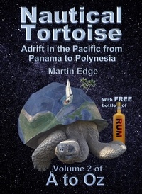  Martin Edge - Nautical Tortoise: Adrift in the Pacific from Panama to Polynesia - Å to Oz, #2.