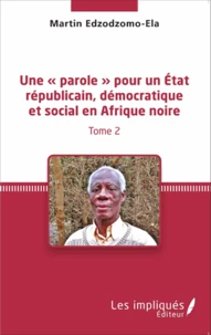 Une « parole » pour un état républicain, démocratique et social en Afrique noire