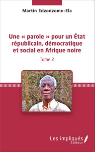 Une « parole » pour un état républicain, démocratique et social en Afrique noire