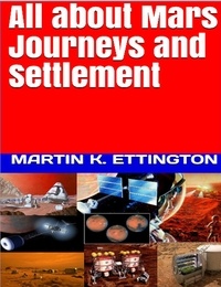  Martin Ettington - All About Mars Journeys and Settlement.